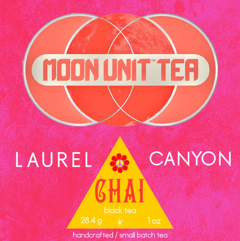 Moon Unit Tea:  Laurel Canyon Chai